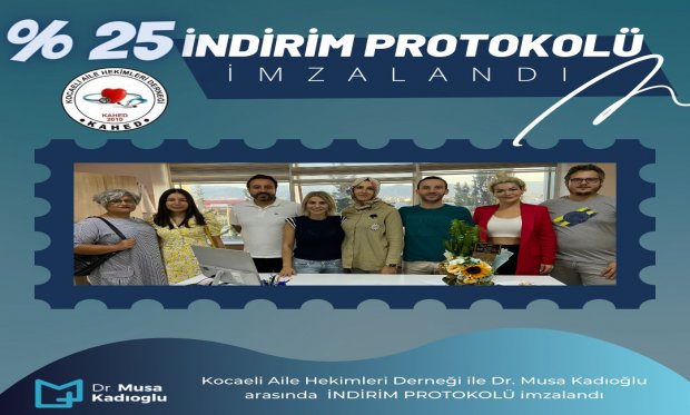 Kocaeli Aile Hekimleri Derneği ile DR. Musa KADIOĞLU arasında indirim protokolü imzalandı.