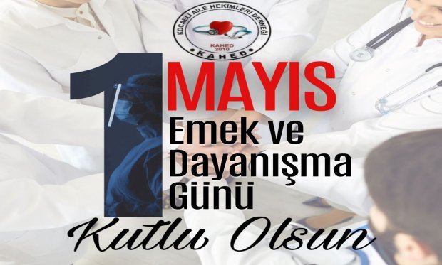 1 Mayıs Emek Ve Dayanışma Günümüz Kutlu Olsun