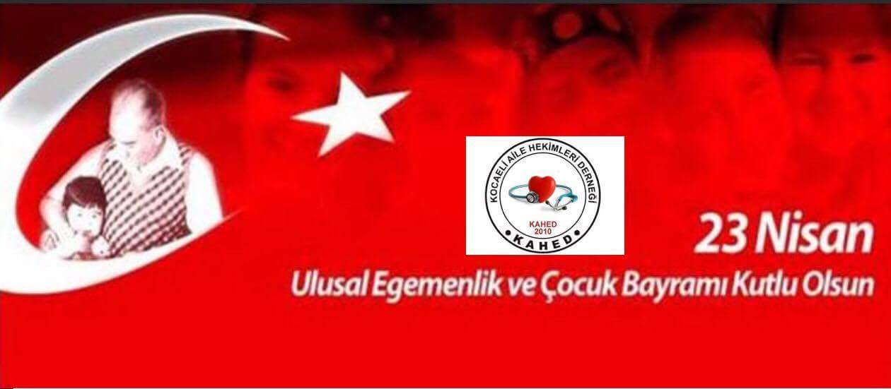 23 Nisan Ulusal Egemenlik ve Çocuk Bayramı Kutlu Olsun